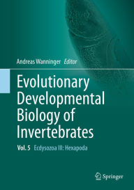 Title: Evolutionary Developmental Biology of Invertebrates 5: Ecdysozoa III: Hexapoda, Author: Andreas Wanninger
