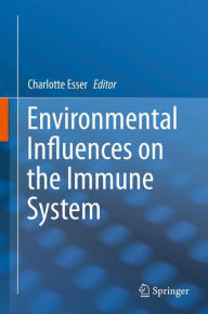 Best source to download free ebooks Environmental Influences on the Immune System by Charlotte Esser