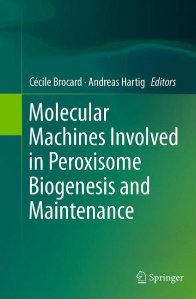 Molecular Machines Involved Peroxisome Biogenesis and Maintenance
