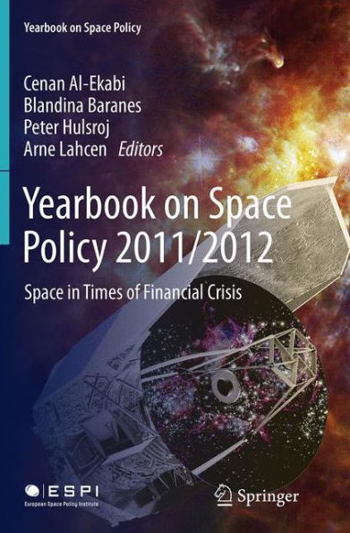 Yearbook on Space Policy 2011/2012: Times of Financial Crisis