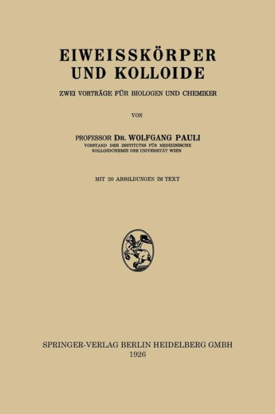 Eiweisskörper und Kolloide: Zwei Vorträge für Biologen und Chemiker