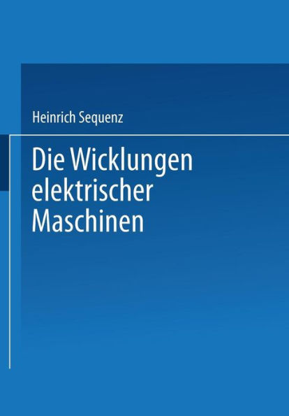 Die Wicklungen elektrischer Maschinen: Zweiter Band: Wenderwicklungen