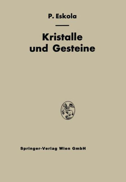 Kristalle und Gesteine: Ein Lehrbuch der Kristallkunde und Allgemeinen Mineralogie