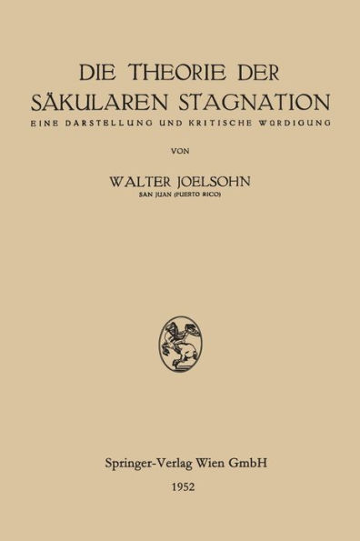 Die Theorie der Säkularen Stagnation: Eine Darstellung und Kritische Würdigung