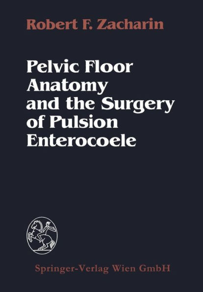 Pelvic Floor Anatomy and the Surgery of Pulsion Enterocoele