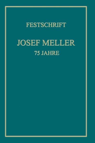 Festschrift Josef Meller: 75 Jahre