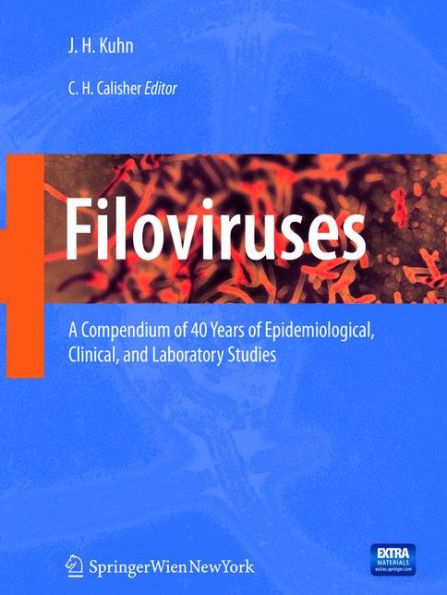 Filoviruses: A Compendium of 40 Years of Epidemiological, Clinical, and Laboratory Studies