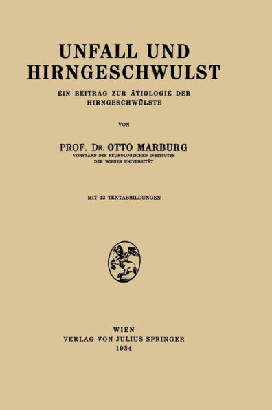 Unfall und Hirngeschwulst: Ein Beitrag zur Ätiologie der Hirngeschwülste