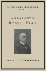 Title: Robert Koch, Author: Martin Kirchner