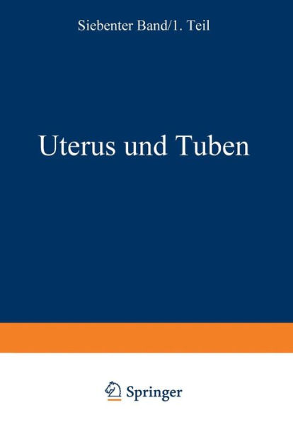 Weibliche Geschlechtsorgane: Erster Teil Uterus und Tuben