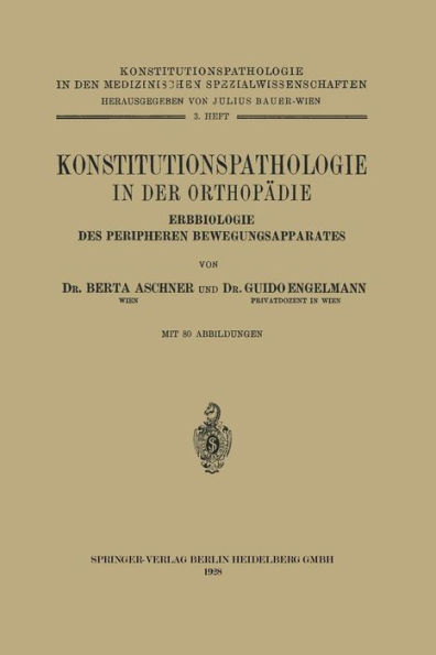 Konstitutionspathologie in der Orthopï¿½die: Erbbiologie des Peripheren Bewegungsapparates