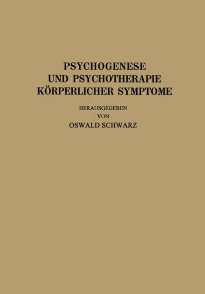 Psychogenese und Psychotherapie Kï¿½rperlicher Symptome