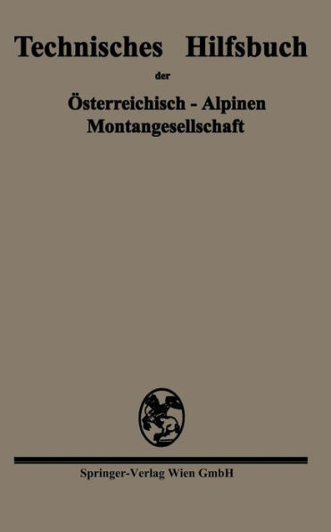 Technisches Hilfsbuch der Österreichisch-Alpinen Montangesellschaft