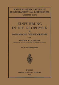 Title: Einfï¿½hrung in die Geophysik: III Dynamische Ozeanographie, Author: A. Defant