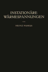 Title: Instationï¿½re Wï¿½rmespannungen, Author: Heinz Parkus
