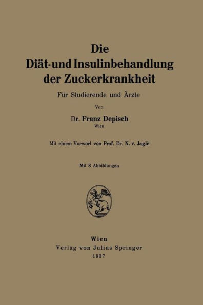 Die Diät- und Insulinbehandlung der Zuckerkrankheit: Für Studierende und Ärzte