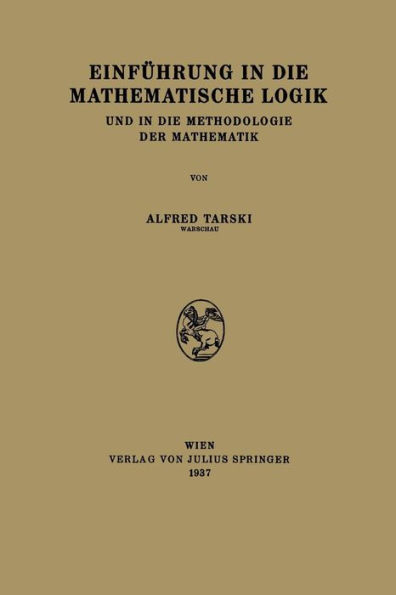 Einführung in die Mathematische Logik: Und in die Methodologie der Mathematik