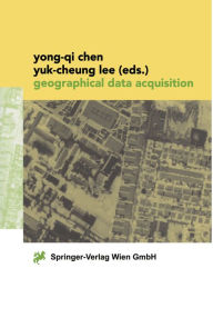 Title: Geographical Data Acquisition, Author: Yong-Qi Chen