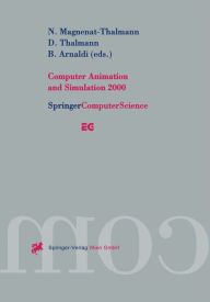 Title: Computer Animation and Simulation 2000: Proceedings of the Eurographics Workshop in Interlaken, Switzerland, August 21-22, 2000, Author: N. Magnenat-Thalmann
