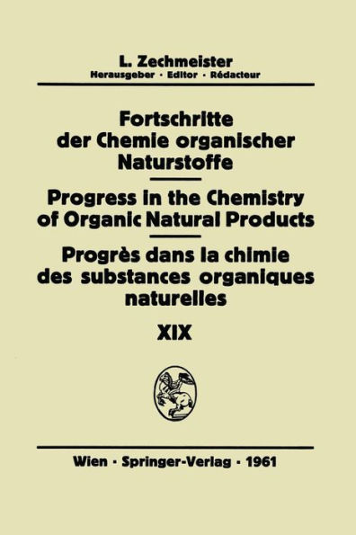 Fortschritte der Chemie Organischer Naturstoffe / Progress in the Chemistry of Organic Natural Products / Progrï¿½s dans la Chimie des Substances Organiques Naturelles