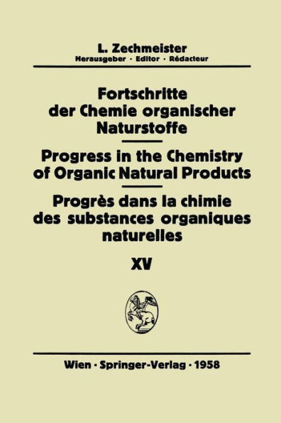 Fortschritte der Chemie organischer Naturstoffe/Progress in the Chemistry of Organic Natural Products/Progrï¿½s dans la Chimie des Substances Organiques Naturelles