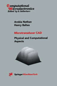 Title: Microtransducer CAD: Physical and Computational Aspects, Author: Arokia Nathan