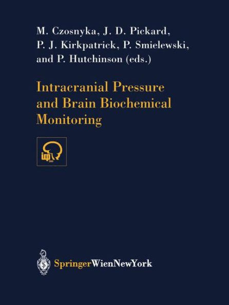 Intracranial Pressure and Brain Biochemical Monitoring / Edition 1