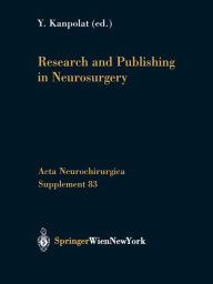 Title: Research and Publishing in Neurosurgery, Author: Yücel Kanpolat