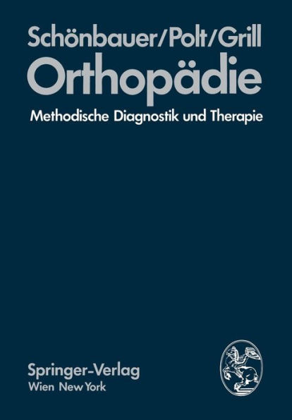 Orthopï¿½die: Methodische Diagnostik und Therapie