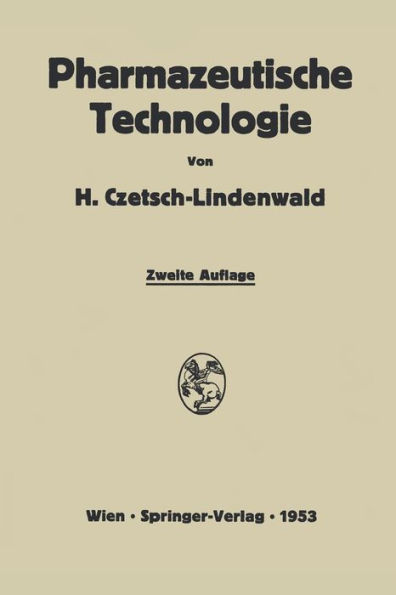 Pharmazeutische Technologie: Ein Leitfaden der galenischen und industriellen Herstellung von Arzneimitteln / Edition 2