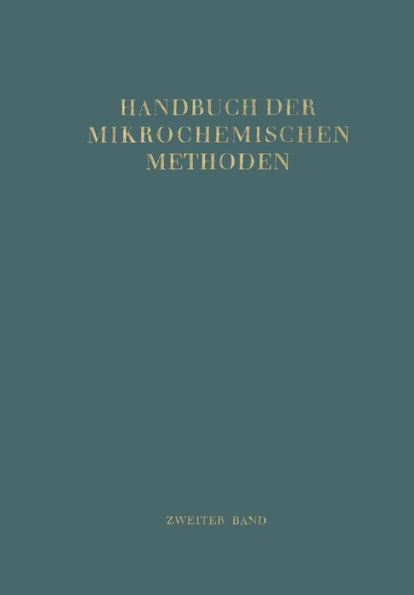 Handbuch der Mikrochemischen Methoden: Band II Verwendung der Radioaktivität in der Mikrochemie