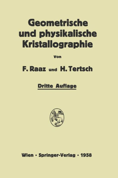 Einführung in die geometrische und physikalische Kristallographie: und in deren Arbeitsmethoden / Edition 3
