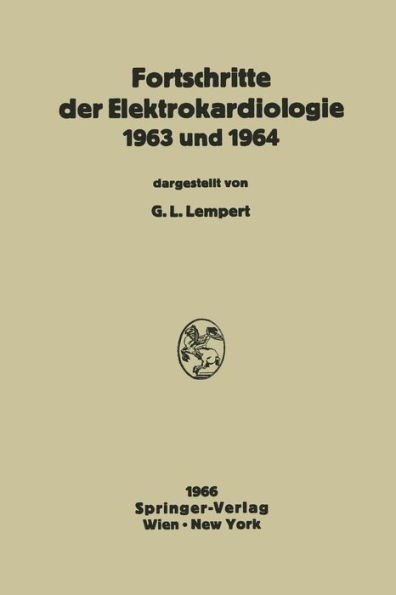 Fortschritte der Elektrokardiologie 1963 und 1964