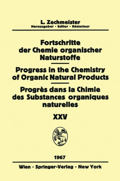 Progress in the Chemistry of Organic Natural Products / Fortschritte der Chemie Organischer Naturstoffe / Progrï¿½s dans la Chimie des Substances Organiques Naturelles