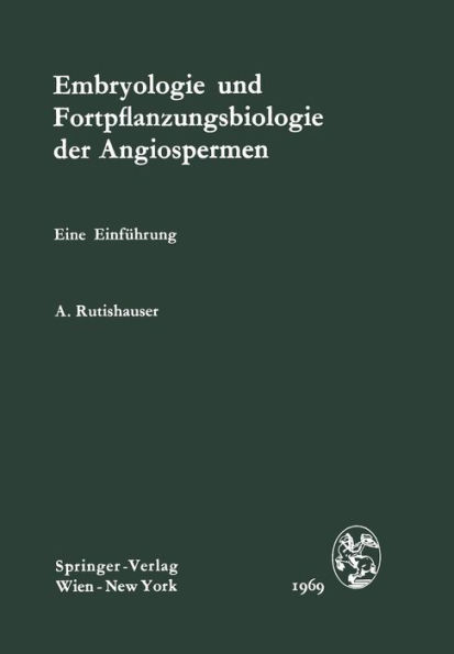 Embryologie und Fortpflanzungsbiologie der Angiospermen: Eine Einführung