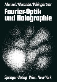 Title: Fourier-Optik und Holographie, Author: Erich Menzel