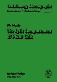 Title: The Lytic Compartment of Plant Cells, Author: P. Matile