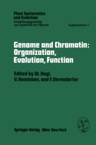 Title: Genome and Chromatin: Organization, Evolution, Function: Symposium, Kaiserslautern, October 13-15, 1978, Author: W. Nagl