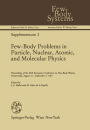 Few-Body Problems in Particle, Nuclear, Atomic, and Molecular Physics: Proceedings of the XIth European Conference on Few-Body Physics, Fontevraud, August 31-September 5, 1987