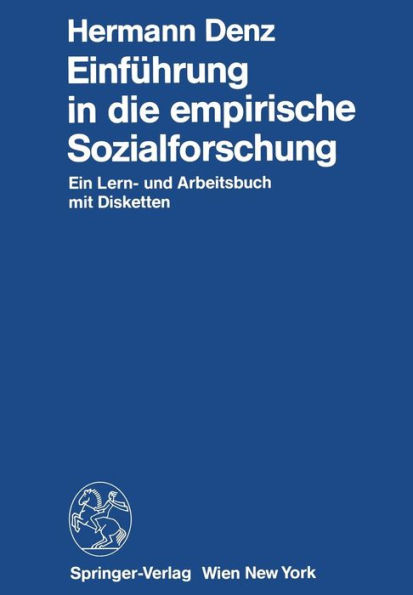Einführung in die empirische Sozialforschung: Ein Lern- und Arbeitsbuch mit Disketten