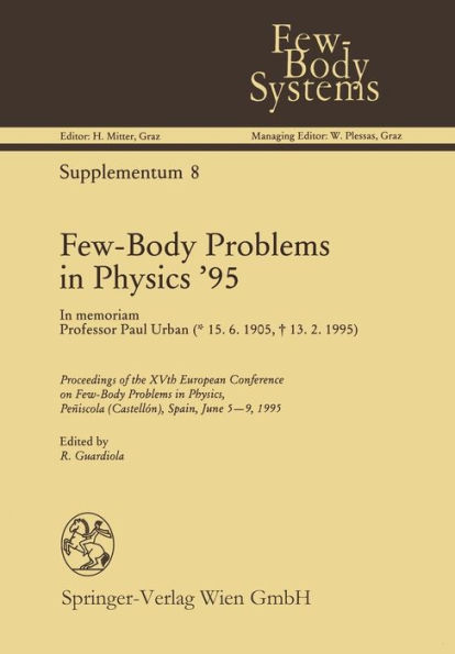 Few-Body Problems in Physics '95: In memoriam Professor Paul Urban