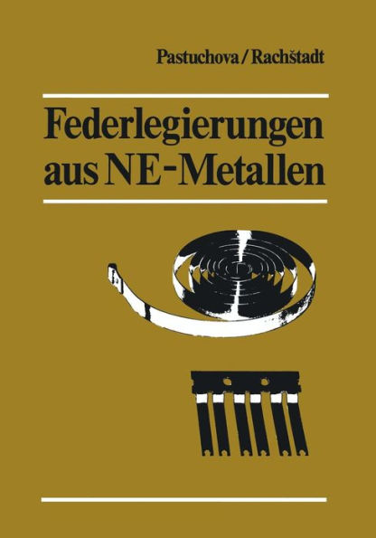 Federlegierungen aus NE-Metallen: ï¿½bersetzung aus dem Russischen