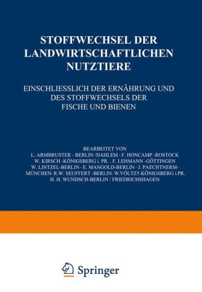 Stoffwechsel der Landwirtschaftlichen Nutztiere: Einschliesslich der Ernährung und des Stoffwechsels der Fische und Bienen