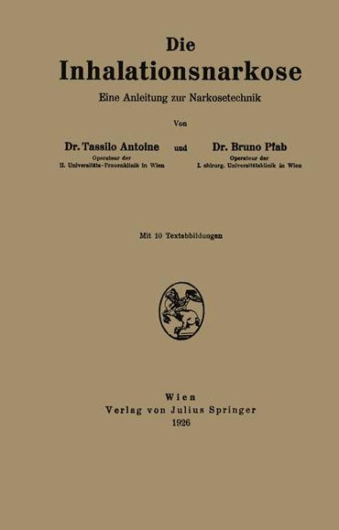 Die Inhalationsnarkose: Eine Anleitung zur Narkosetechnik