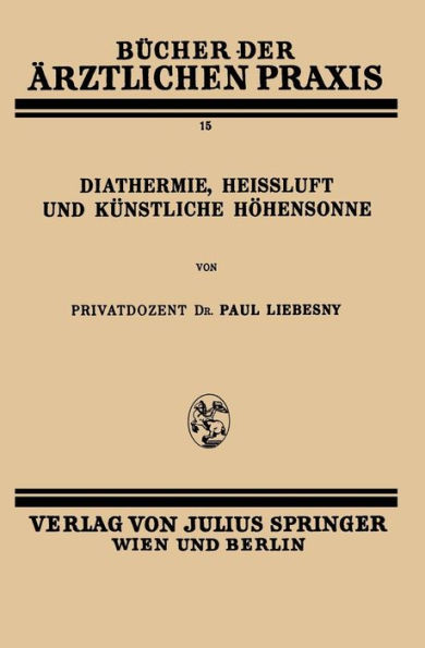 Diathermie, Heissluft und Kï¿½nstliche Hï¿½hensonne: Band 15