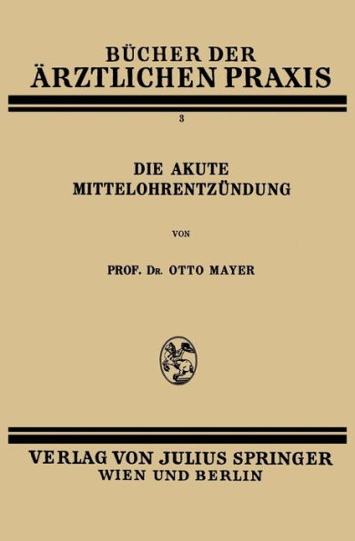Die Akute Mittelohrentzï¿½ndung: Band 3