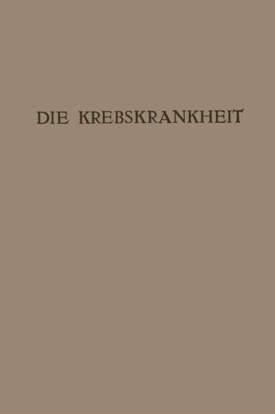 Die Krebskrankheit: Ein Zyklus von Vorträgen