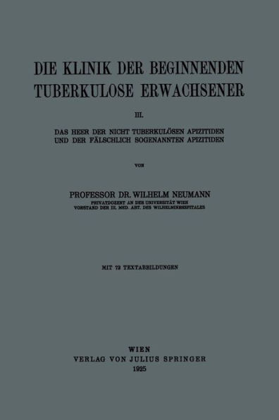 Die Klinik der Beginnenden Tuberkulose Erwachsener: III. Das Heer der Nicht Tuberkulösen Apizitiden und der Fälschlich Sogenannten Apizitiden