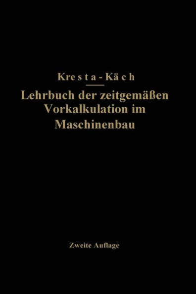 Lehrbuch der zeitgemäßen Vorkalkulation im Maschinenbau