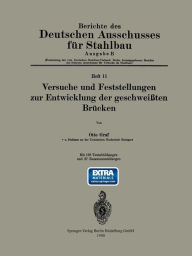 Title: Versuche und Feststellungen zur Entwicklung der geschweißten Brücken, Author: Otto Graf